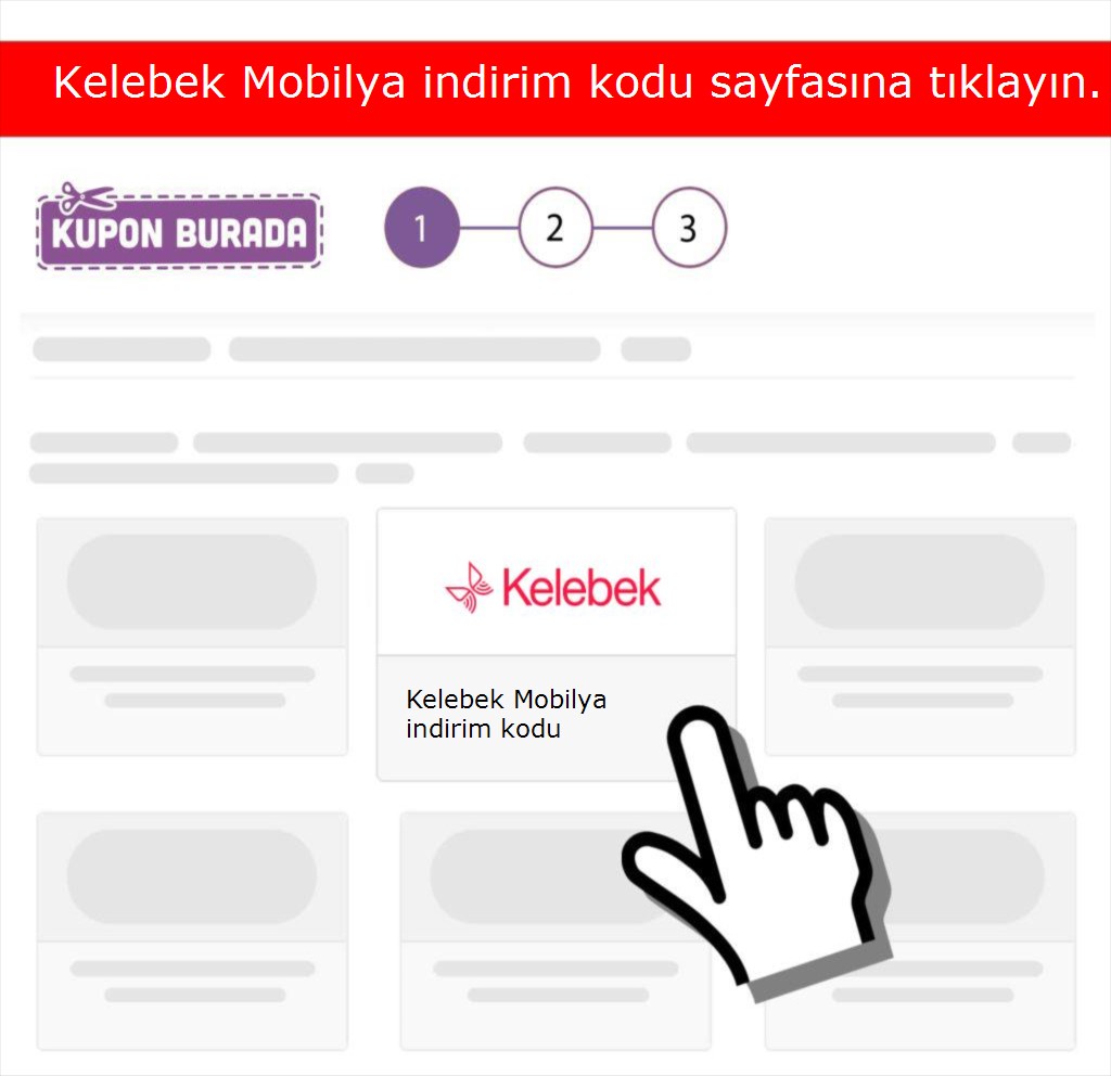 Kelebek Mobilya indirim kodu nasıl alınır adım 1